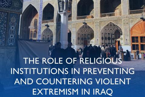 The Role of Religious Institutions in Preventing and Countering Violent Extremism