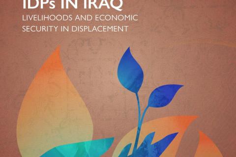 ACCESS TO DURABLE SOLUTIONS AMONG IDPs IN IRAQ: LIVELIHOODS AND ECONOMIC SECURITY IN DISPLACEMENT